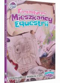 Equestria: Fantastyczni mieszkańcy Equestrii