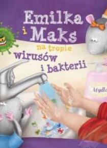 Emilka i Maks na tropie wirusów i bakterii