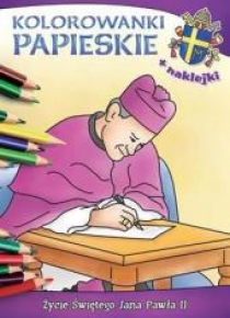 Kolorowanki papieskie. Życie Św. Jana Pawła II
