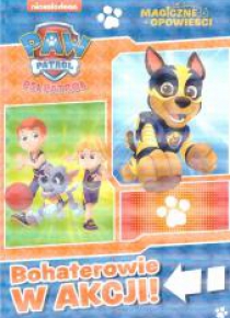 Psi Patrol. Magiczne opowieści Bohaterowie w akcji