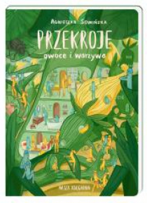 Przekroje: owoce i warzywa