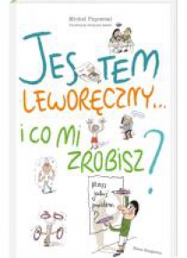 Jestem leworęczny i co mi zrobisz?