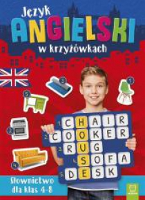 Język angielski w krzyżówkach. Słownictwo dla klas