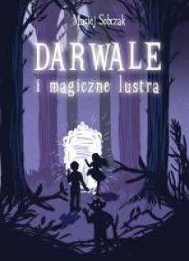 Darwale i magiczne lustra