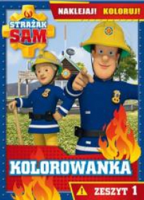 Strażak Sam. Kolorowanka. Zeszyt 1