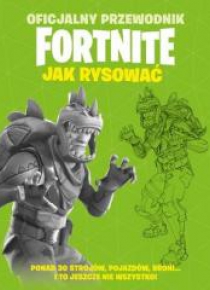 Oficjalny przewodnik Fortnite. Jak rysować