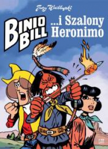 Binio Bill i Szalony Heronimo