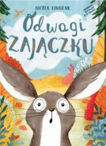 Odwagi, zajączku