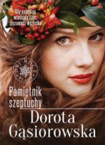 Pamiętnik szeptuchy. Dni mocy. T.1