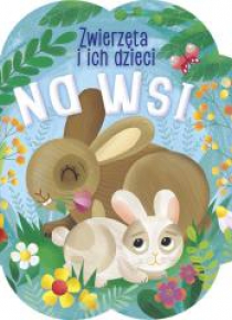 Zwierzątka i ich dzieci. Na wsi