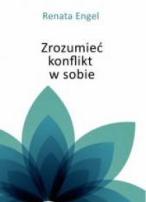 Zrozumieć konflikt w sobie