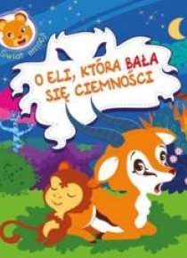Świat emocji. O Eli, która bała się ciemności