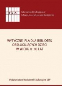 Wytyczne IFLA dla bibliotek obsługujących dzieci..