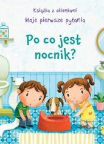 Książka z okienkami. Po co jest nocnik?