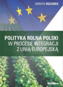 Polityka rolna Polski w procesie integracji z UE