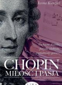 Chopin. Miłość i pasja