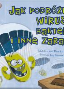Jak podróżują wirusy, bakterie i inne zarazki