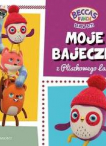 Banda Beti. Moje bajeczki z Pliszkowego Lasu