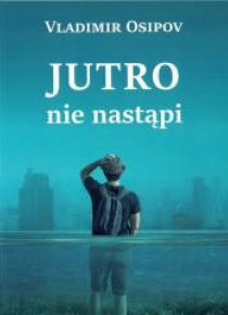 Jutro nie nastąpi