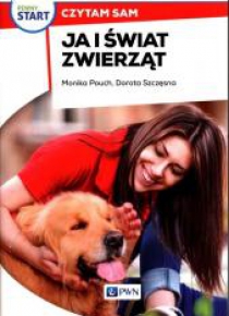 Pewny start. Czytam sam. Ja i świat zwierząt
