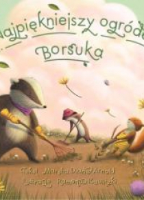 Najpiękniejszy ogródek Borsuka