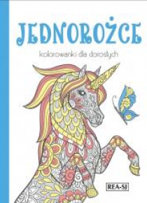 Kolorowanki dla dorosłych. Jednorożce