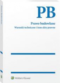 Prawo budowlane. Warunki techniczne i inne akty...