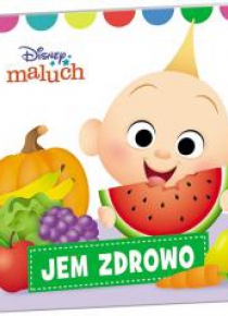 Disney Maluch. Jem zdrowo