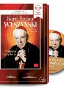Kardynał Stefan Wyszyński. Prymas Tysiąclecia CD