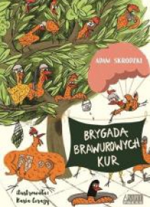 Brygada Brawurowych Kur i nowe porządki