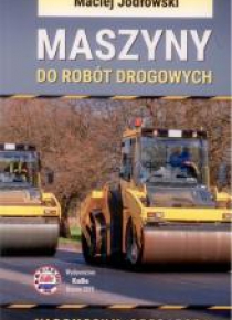 Maszyny do robót drogowych. Vademecum operatora