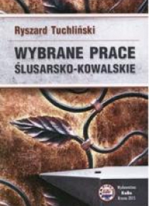 Wybrane prace ślusarsko-kowalskie