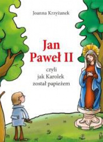 Jan Paweł II, czyli jak Karolek został... w.2020
