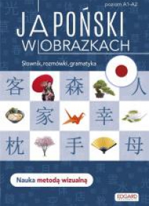 Japoński w obrazkach. Słownik, rozmówki, gramatyka