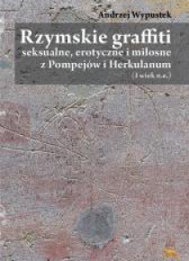 Rzymskie graffiti seksualne, erotyczne i miłosne..