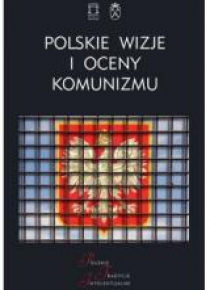 Polskie wizje oceny komunizmu po 1939 roku