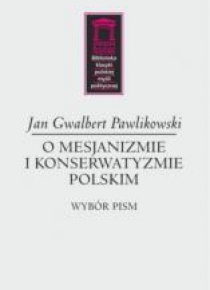 O mesjanizmie i konserwatyzmie polskim