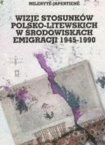 Wizje stosunków polsko-litewskich