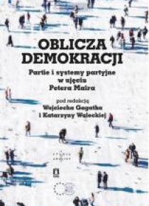 Oblicza demokracji. Partie i systemy...