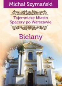 Tajemnicze miasto. Bielany