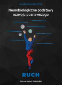 Neurobiologiczne pods. rozwoju poznawczego - Ruch