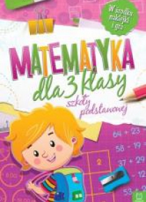 Matematyka dla klasy 3 szkoły podstawowej