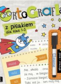 Ortografia z pisakiem dla kl. 1-3. Piszę i zmazuję