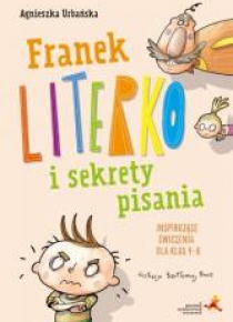 Franek Literko i sekrety pisania kl. 4-6