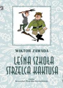 Leśna szkoła strzelca Kaktusa audiobook