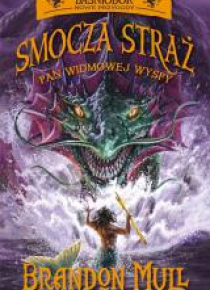 Smocza Straż T.3 Pan Widmowej Wyspy