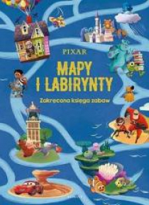 Pixar. Mapy i labirynty. Zakręcona księga zabaw