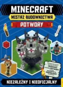 Minecraft. Mistrz budownictwa. Potwory