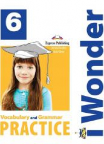I Wonder 6 Vocabulary & Grammar EXPRESS PUBLISHING