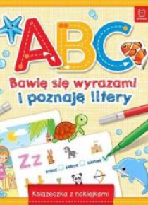 A, B, C Bawię się wyrazami i poznaję litery
